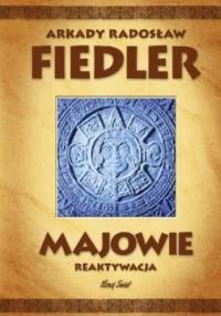 Majowie reaktywacja - Arkady Radosław Fiedler