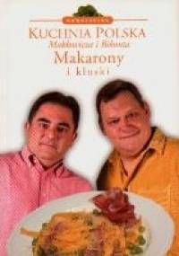 Makarony i kluski - Robert Makłowicz, Piotr Bikont