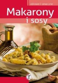 Makarony i sosy - Marta Krawczyk, Anna Piekarska