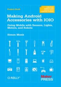 Making Android Accessories with IOIO - Simon Monk