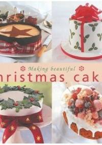 Making Beatiful Christmas Cakes - praca zbiorowa