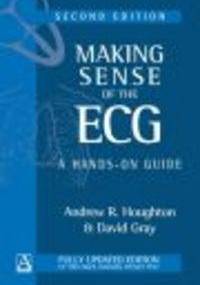 Making Sense of ECG - Andrew Houghton
