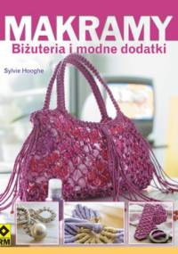 Makramy. Biżuteria i modne dodatki - Sylvie Hooghe