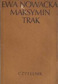 Maksymin Trak - Ewa Nowacka