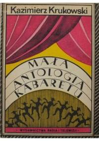 Mała antologia kabaretu - Kazimierz Krukowski