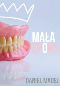 Mała epoka - Daniel Madej