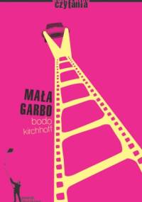 Mała Garbo - Bodo Kirchhoff