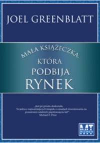 Mała książeczka, która podbija rynek - Joel Greenblatt