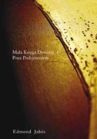 Mała księga dywersji poza podejrzeniem - Edmond Jabès