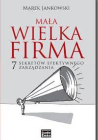 Mała wielka firma - Marek Jankowski