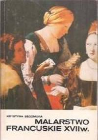 Malarstwo francuskie XVII wieku - Krystyna Secomska