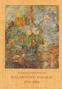 Malarstwo polskie 1764-1964 - Tadeusz Dobrowolski
