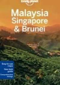 Malaysia, Singapore and Brunei. Lonely Planet