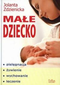 Małe dziecko - Jolanta Zdzienicka