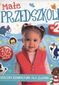 Małe przedszkole od 2 lat - Anna Podgórska