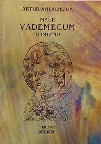 Małe Vademecum Tomizmu - Artur Andrzejuk