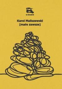 [małe zawsze] - Karol Maliszewski