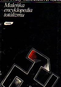 Maleńka encyklopedia totalizmu - Jan Józef Szczepański