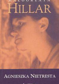 Małgorzata Hillar: szkic monograficzny - Agnieszka Nietresta