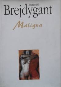 Maligna - Stanisław Brejdygant