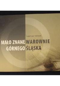 Mało znane warownie Górnego Śląska - Eugeniusz Tomczak