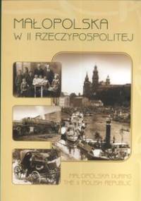 Małopolska w II Rzeczypospolitej - Adam Bartosz