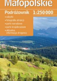 Małopolskie. Podróżownik. Mapa turystyczna. 1:250 000 Demart