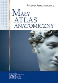 Mały atlas anatomiczny - Ryszard Aleksandrowicz