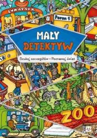 Mały detektyw. Szukaj szczegółów, poznawaj świat - Agnieszka Bator