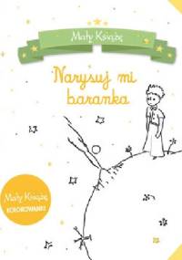 Mały Książę. Narysuj mi baranka. Kolorowanka - praca zbiorowa
