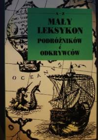 Mały leksykon podróżników i odkrywców - Michał Struczyński
