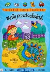 Mały przedszkolak. Kolorowy świat dziecka - Agnieszka Bator