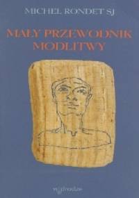 Mały przewodnik modlitwy - Michel Rondet