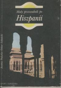 Mały przewodnik po Hiszpanii - Janina Pałęcka, Oskar Sobański