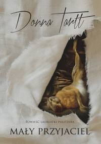 Mały przyjaciel - Donna Tartt