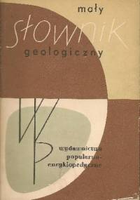 Mały słownik geologiczny - Jan Burchart, Grażyna Niemczynow