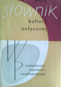 Mały słownik kultury antycznej, Grecja, Rzym - praca zbiorowa