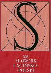 Mały słownik łacińsko-polski - praca zbiorowa