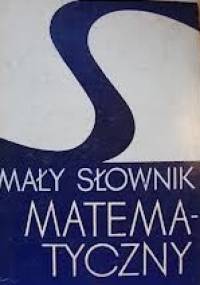 Mały słownik matematyczny - Adam B. Empacher