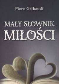 Mały słownik miłości - Piero Gribaudi