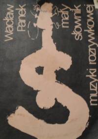 Mały słownik muzyki rozrywkowej - Wacław Panek