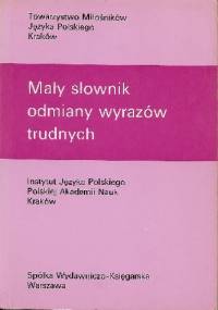 Mały słownik odmiany wyrazów trudnych