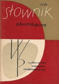Mały słownik paleontologiczny - Zofia Kielan-Jaworowska