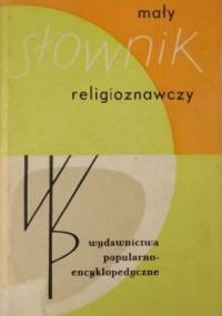 Mały słownik religioznawczy - Zygmunt Poniatowski