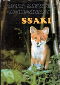 Mały słownik zoologiczny: Ssaki