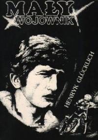 Mały wojownik.  Wspomnienia z żużlowych torów - Henryk Glücklich