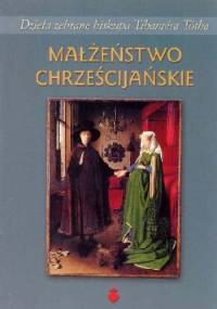 Małżeństwo chrześcijańskie - Tihamér Tóth