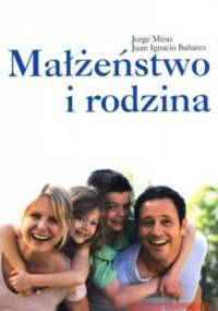Małżeństwo i rodzina. Wprowadzenie teologiczne - Jorge Miras