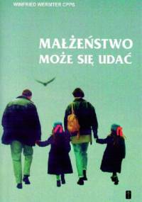 Małżeństwo może się udać - Winfried Wermter