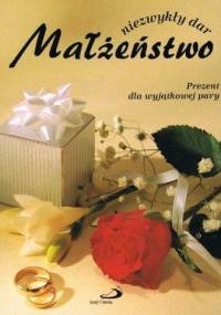 Małżeństwo niezwykły dar - Mary Hathaway